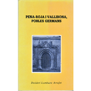 Pena-Roja i Vallibona, pobles germans. Desideri Lombarte Arrufat